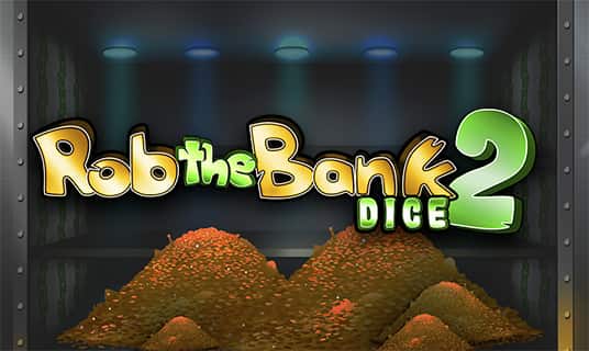 Rob The Bank 2 Dice