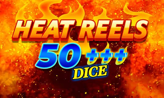 Heat Reels 50 Plus Dice