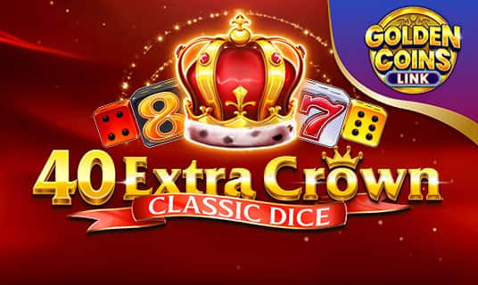 40 Extra Crown Classic Dice Golden Coins Link