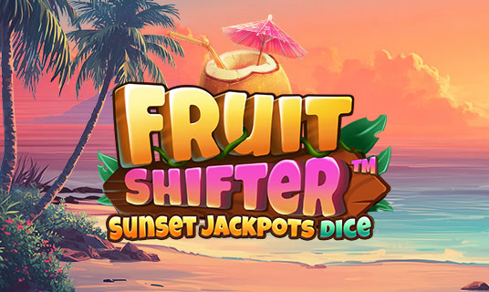 Fruit Shifter Sunset Jackpots Dice