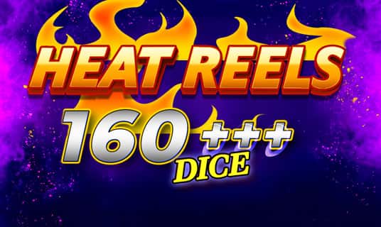 Heat Reels 160 Plus Dice
